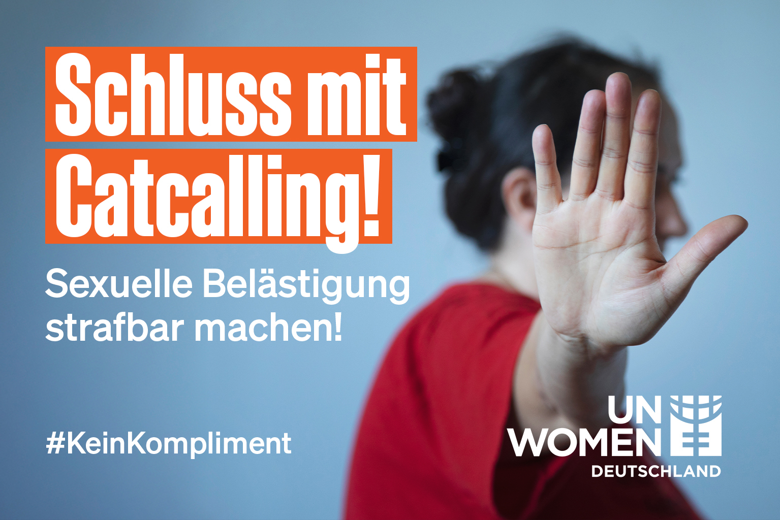 Frau mit gestreckter Hand. Text: Schluss mit Catcalling.
